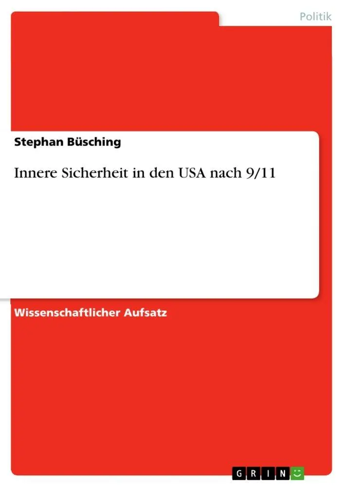Cover: 9783656010838 | Innere Sicherheit in den USA nach 9/11 | Stephan Büsching | Buch