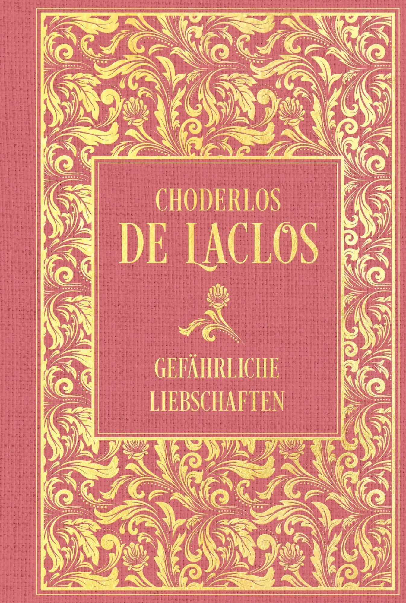 Cover: 9783690430838 | Gefährliche Liebschaften | Leinen mit Goldprägung | Laclos | Buch