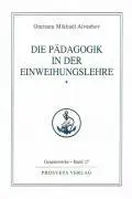 Cover: 9783895150838 | Die Pädagogik in der Einweihungslehre 1 | Omraam Mikhael Aivanhov