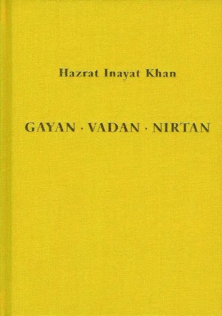 Cover: 9783923000838 | Gayan - Vadan - Nirtan: die Essenz der Sufi-Botschaft von Hazrat...
