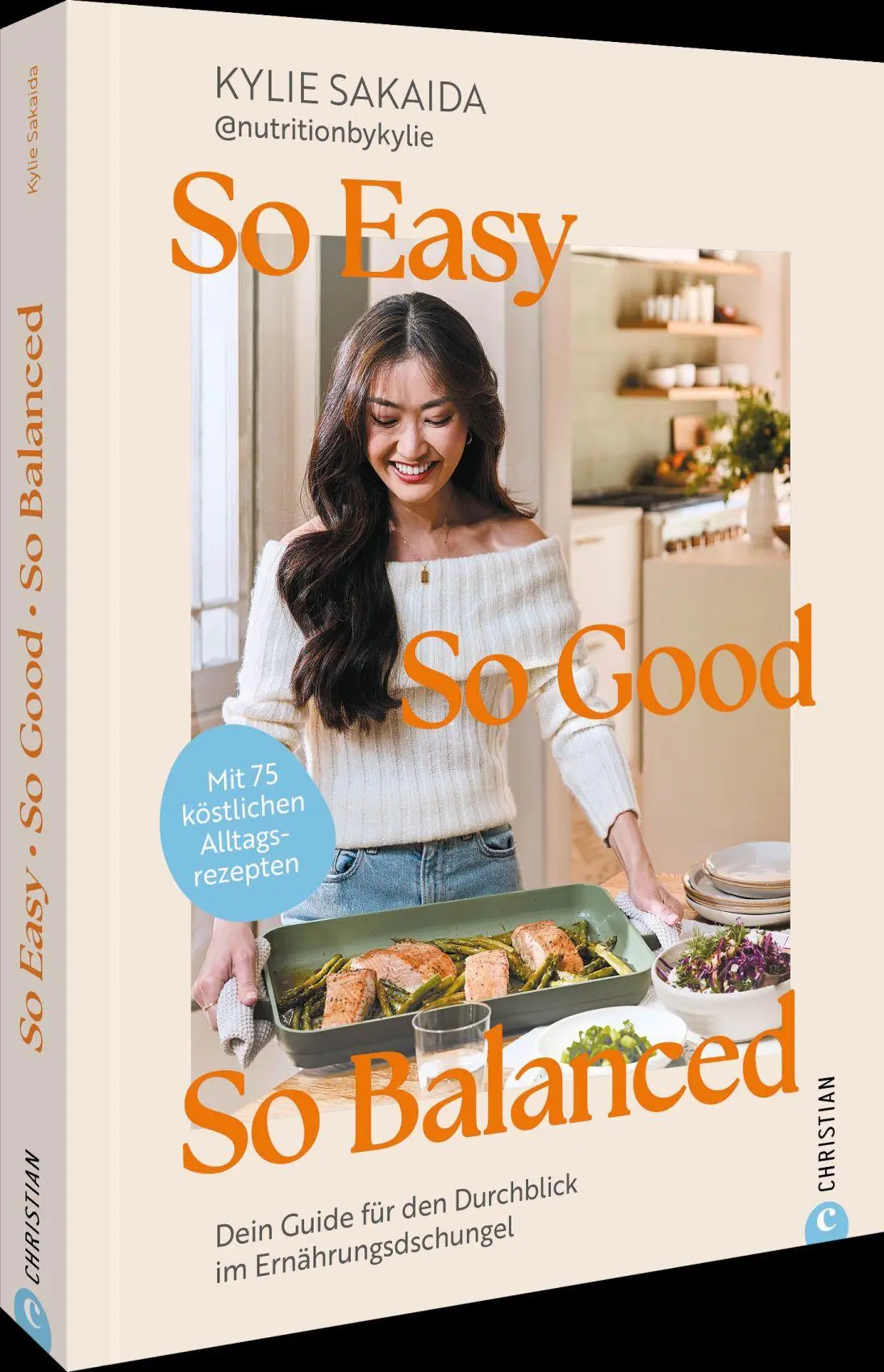 Cover: 9783989510838 | So easy, so good, so balanced | Kylie Sakaida | Buch | 272 S. | 2026