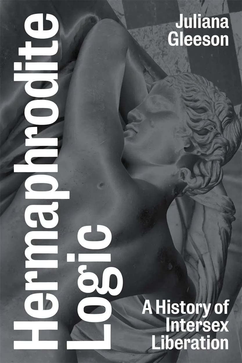 Cover: 9781839760938 | Hermaphrodite Logic | A History of Intersex Liberation | Gleeson