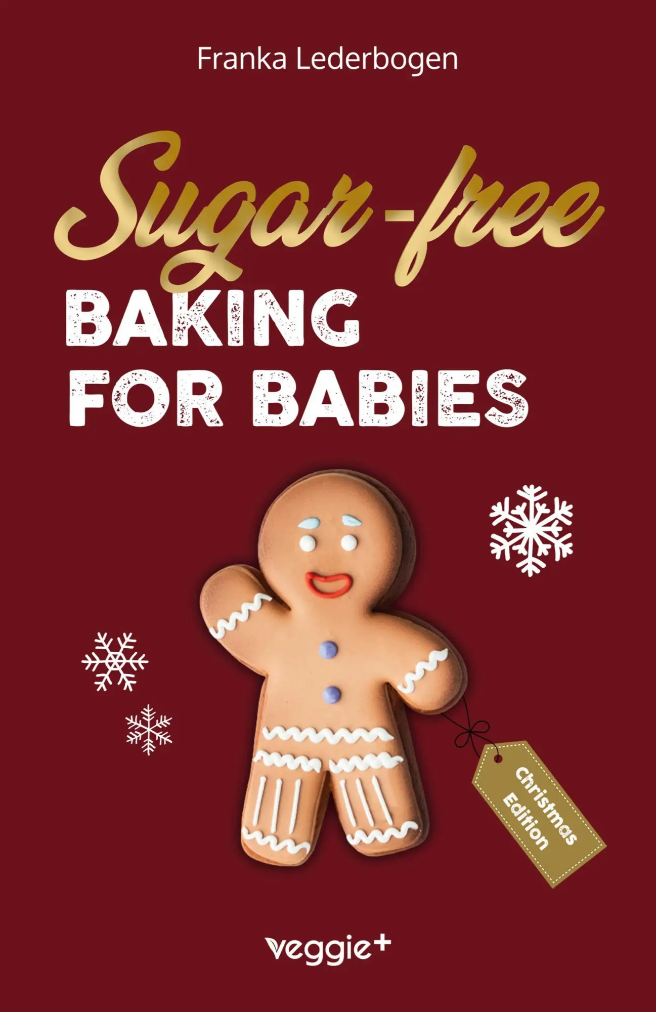 Cover: 9783692640938 | Sugar-free baking for babies (Christmas Edition) | Franka Lederbogen