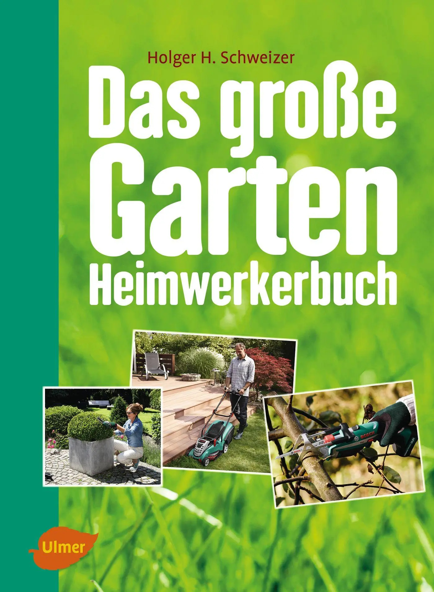 Cover: 9783818600938 | Das große Garten-Heimwerkerbuch | Holger H. Schweizer | Buch | 176 S.