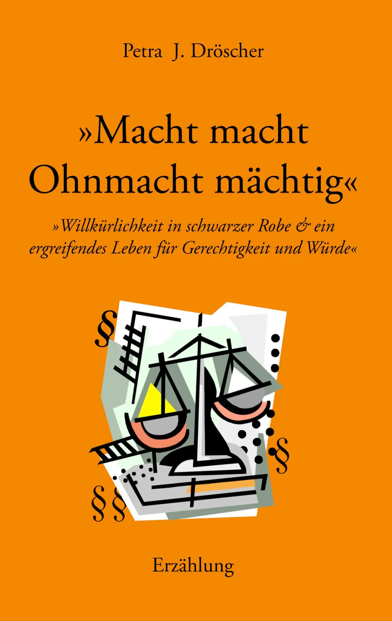 Cover: 9783833450938 | Macht macht Ohnmacht mächtig | Petra J. Dröscher | Taschenbuch | 60 S.