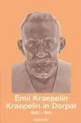 Cover: 9783933510938 | Kraepelin in Dorpat 1886-1891 | Edition Emil Kraepelin 4 | Kraepelin