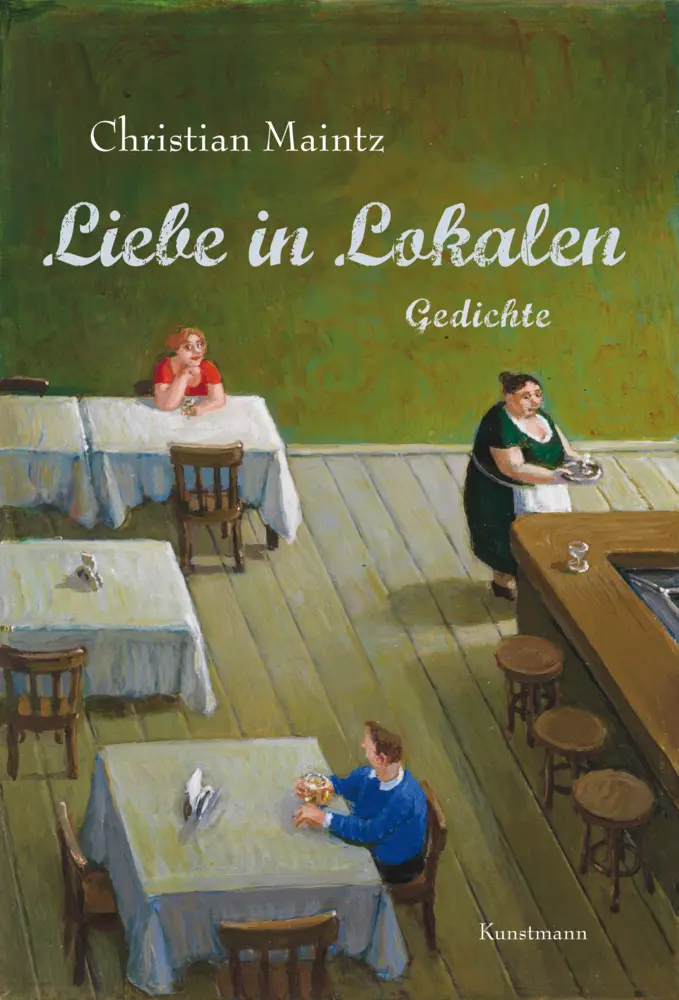 Cover: 9783956140938 | Liebe in Lokalen | Gedichte | Christian Maintz | Buch | 144 S. | 2016