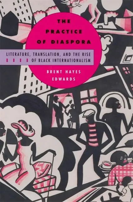 Cover: 9780674011038 | The Practice of Diaspora | Brent Hayes Edwards | Taschenbuch | 2003
