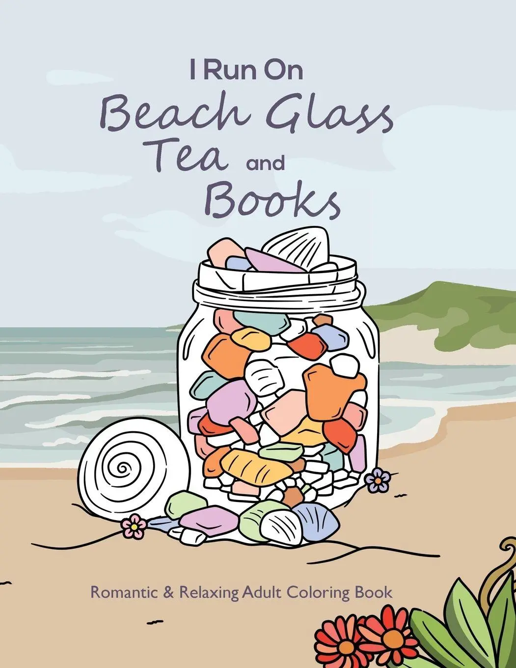 Cover: 9781952581038 | I Run On Beach Glass, Tea and Books | Amanda Uhl | Taschenbuch | 2023