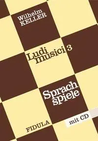 Cover: 9783872261038 | Ludi Musici 3 | Wilhelm Keller | Taschenbuch | 64 S. | Deutsch | 2002
