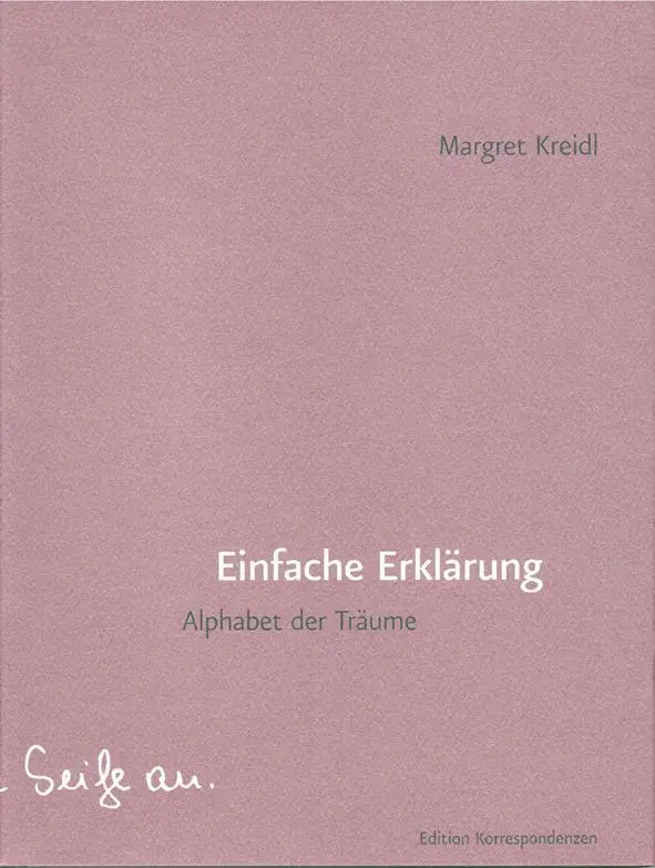 Cover: 9783902951038 | Einfache Erklärung | Alphabet der Träume | Margret Kreidl | Buch