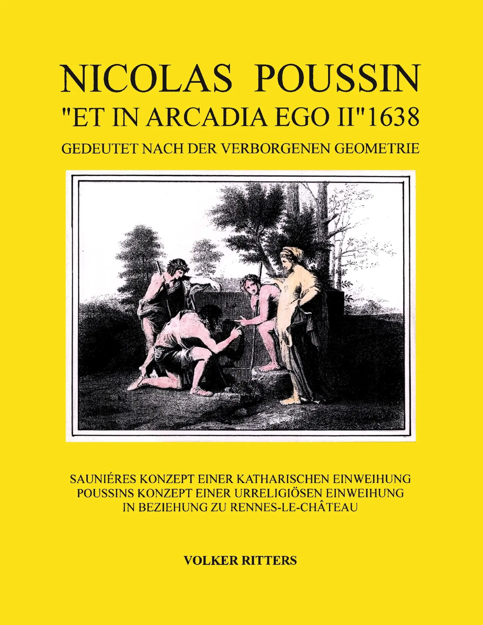 Cover: 9783743171138 | Nicolas Poussin "et in arcadia ego II" 1638 | Volker Ritters | Buch