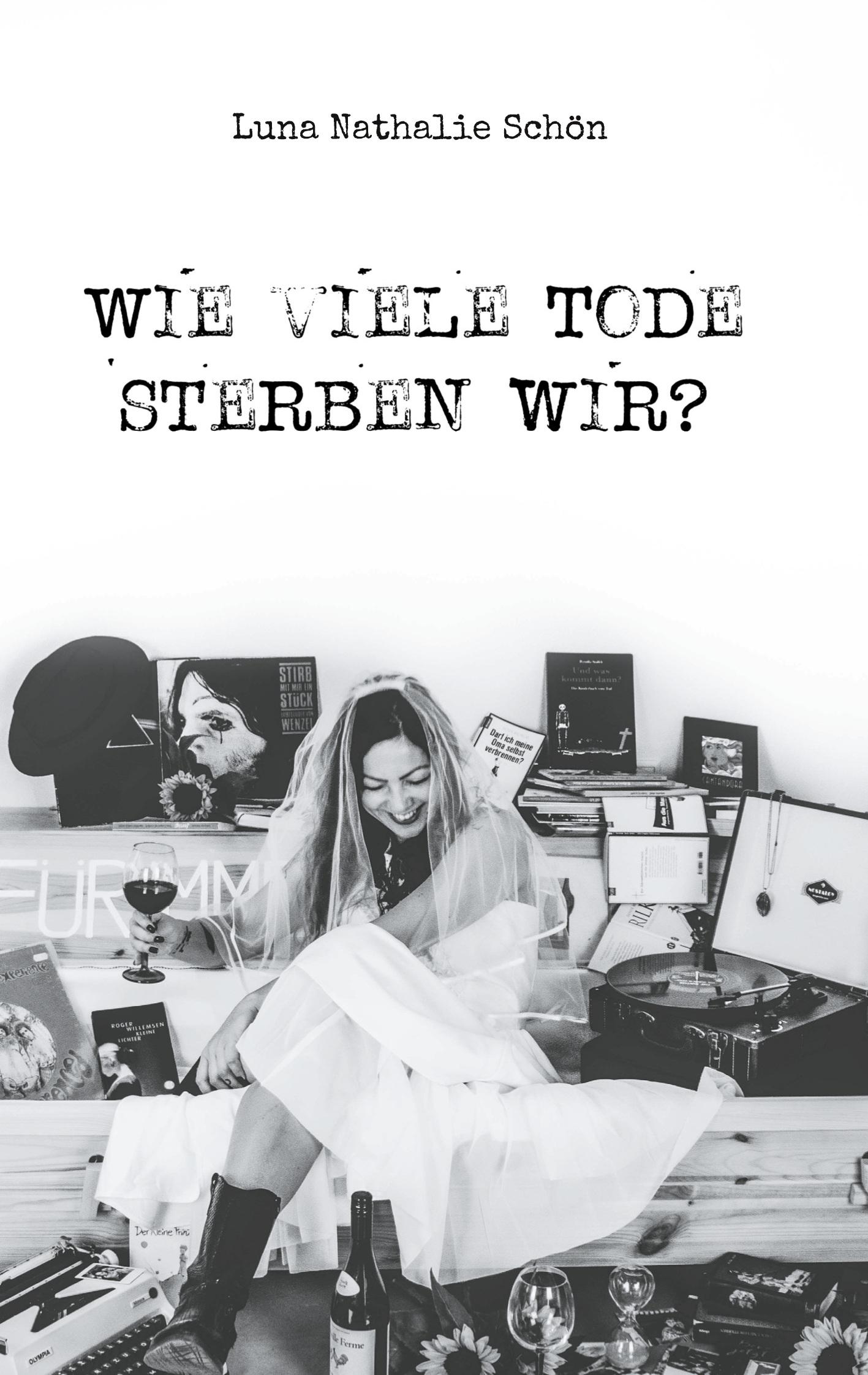 Cover: 9783755741138 | Wie viele Tode sterben wir? | Luna Nathalie Schön | Buch | 234 S.