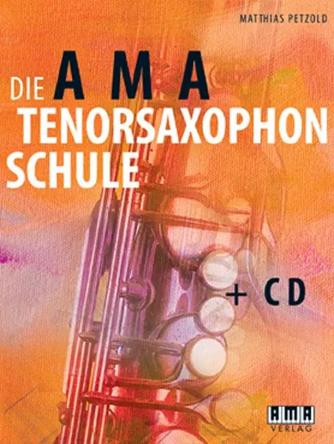Cover: 9783899221138 | Die AMA-Tenorsaxophonschule | Matthias Petzold | Taschenbuch | 128 S.