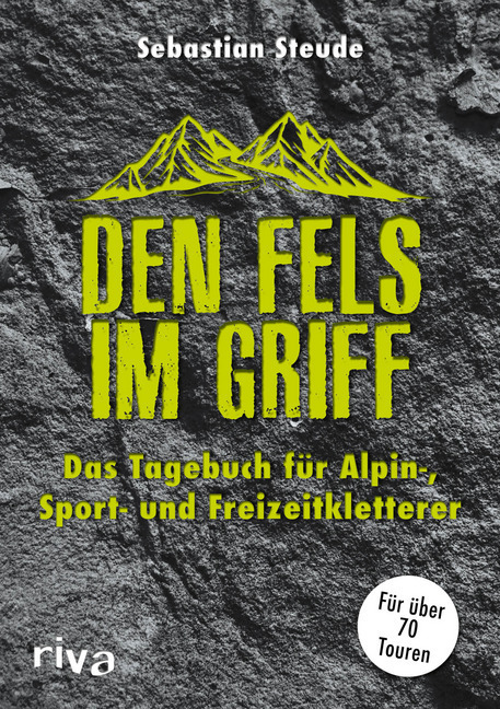 Cover: 9783742311238 | Den Fels im Griff | Sebastian Steude | Taschenbuch | 192 S. | Deutsch