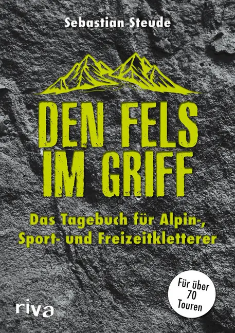 Cover: 9783742311238 | Den Fels im Griff | Sebastian Steude | Taschenbuch | 192 S. | Deutsch
