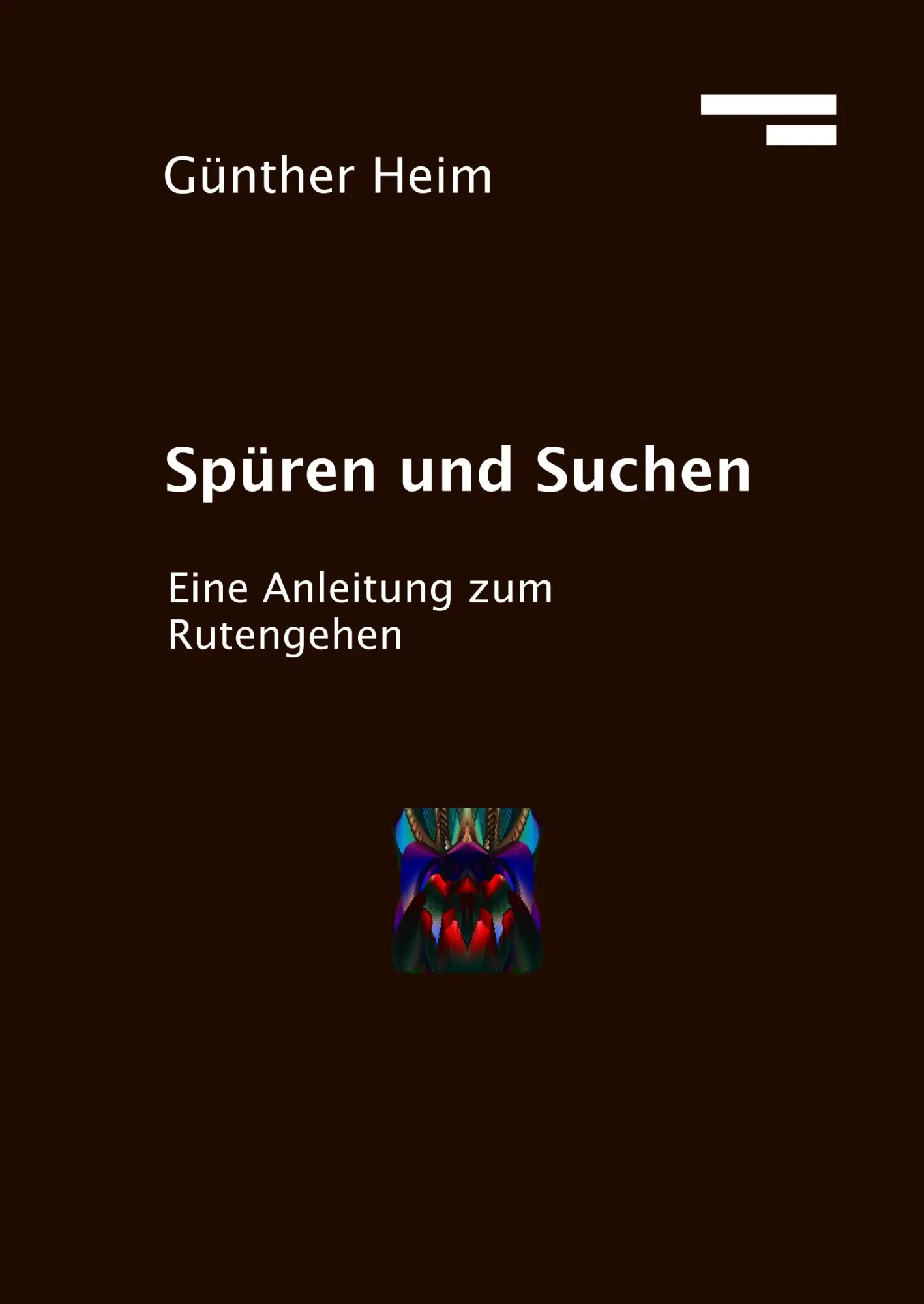 Cover: 9783837071238 | Spüren und Suchen | Eine Anleitung zum Rutengehen | Günther Heim