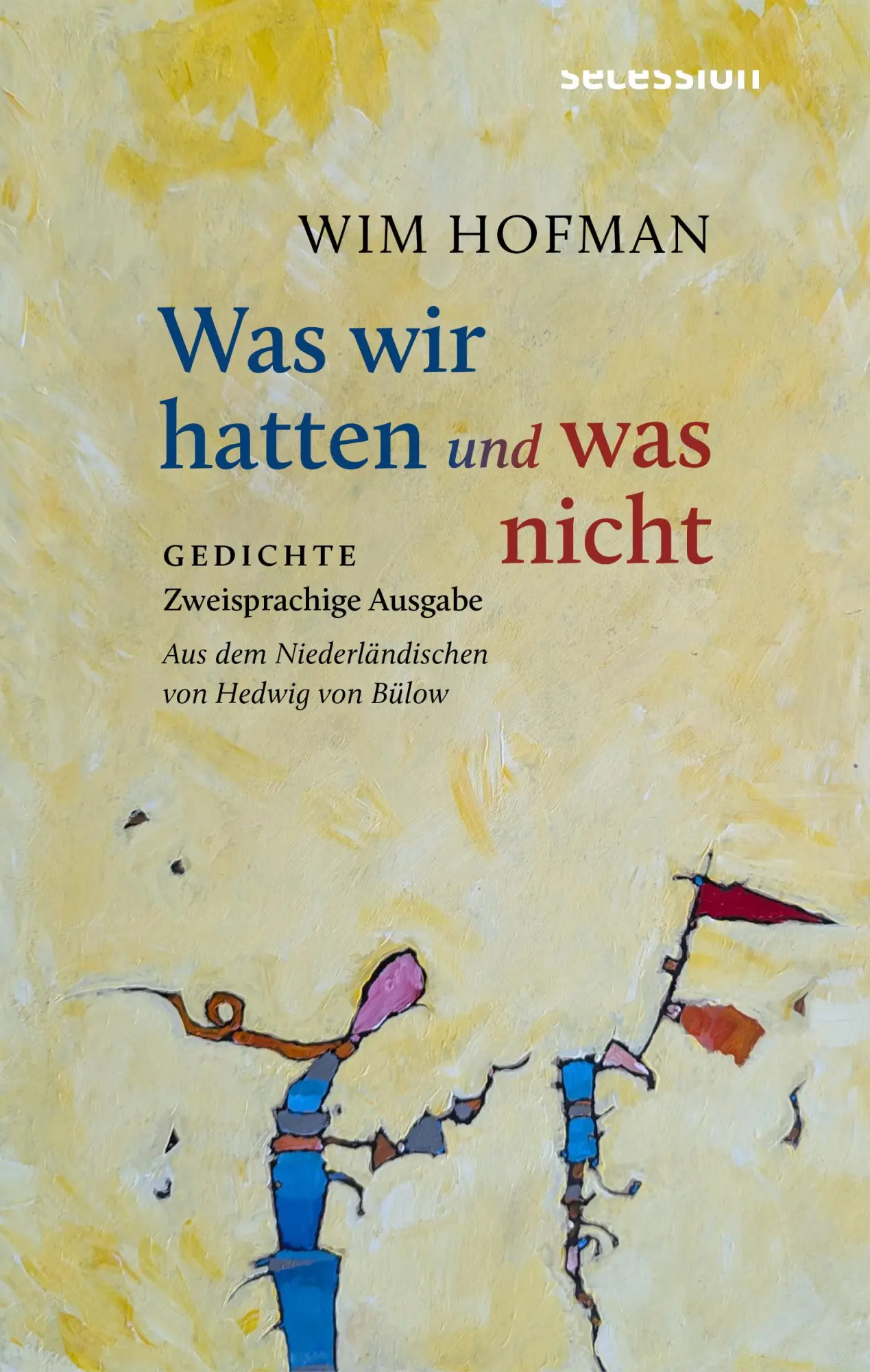 Cover: 9783966391238 | Was wir hatten und was nicht | Gedichte | Wim Hofman | Taschenbuch
