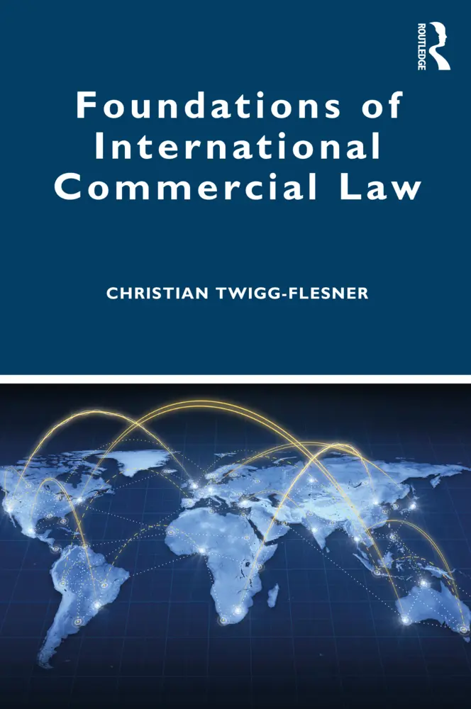 Cover: 9781138911338 | Foundations of International Commercial Law | Christian Twigg-Flesner
