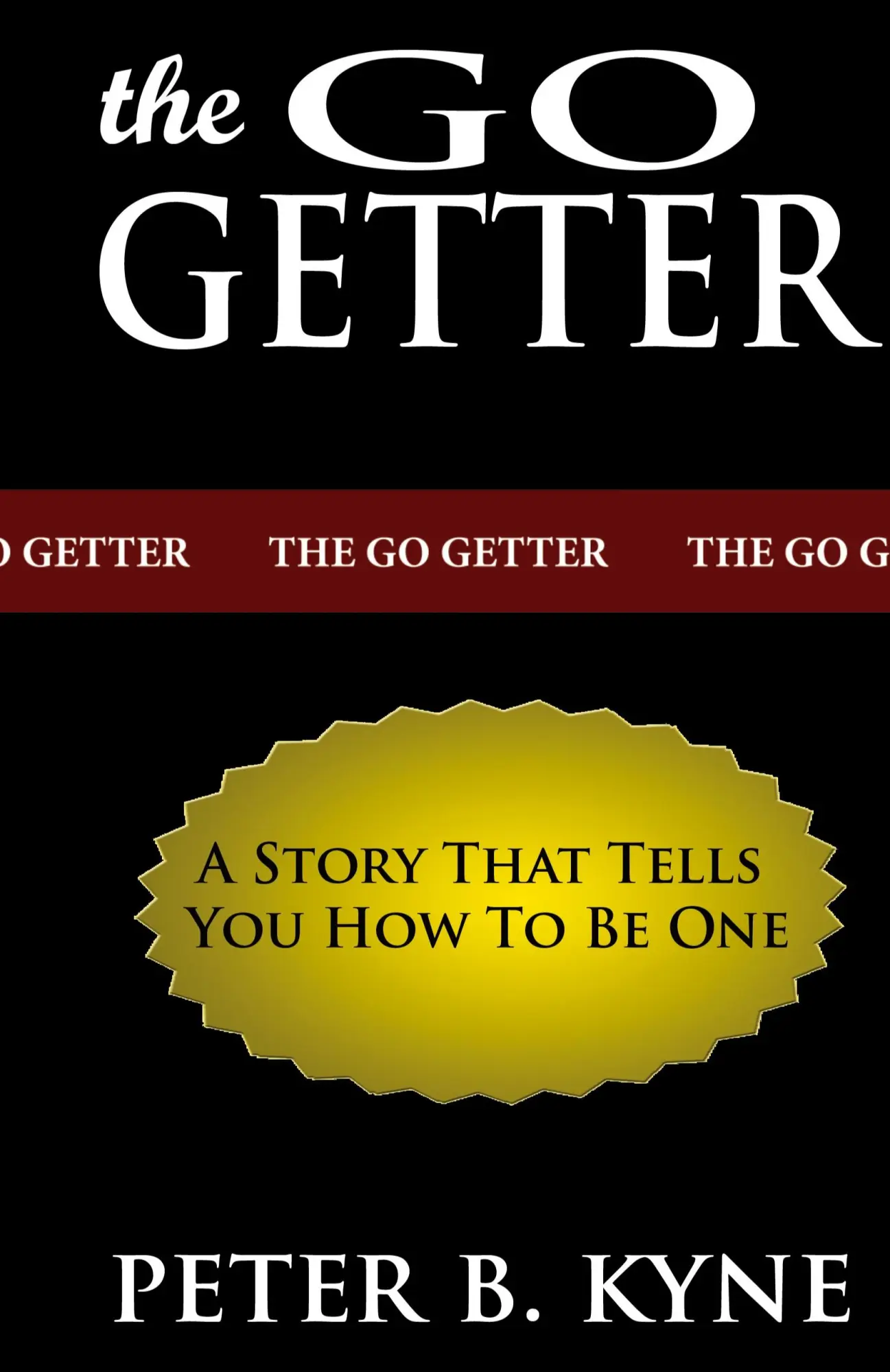 Cover: 9781607961338 | The Go-Getter | A Story That Tells You How To Be One | Peter B. Kyne