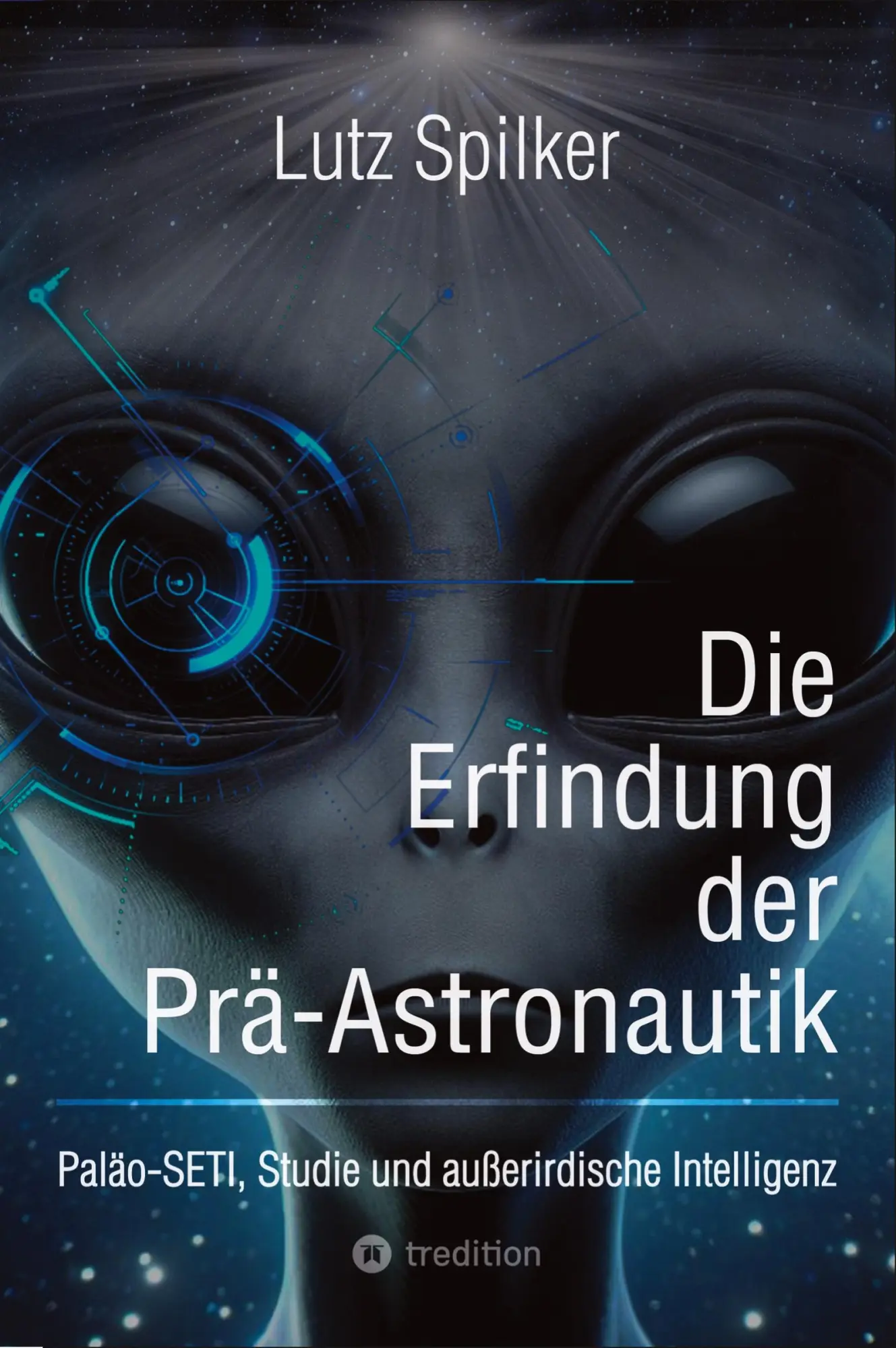 Cover: 9783384231338 | Die Erfindung der Prä-Astronautik | Lutz Spilker | Taschenbuch | 2024