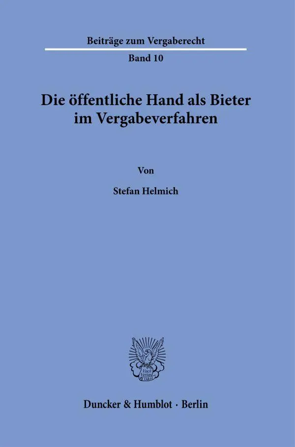 Cover: 9783428191338 | Die öffentliche Hand als Bieter im Vergabeverfahren | Stefan Helmich