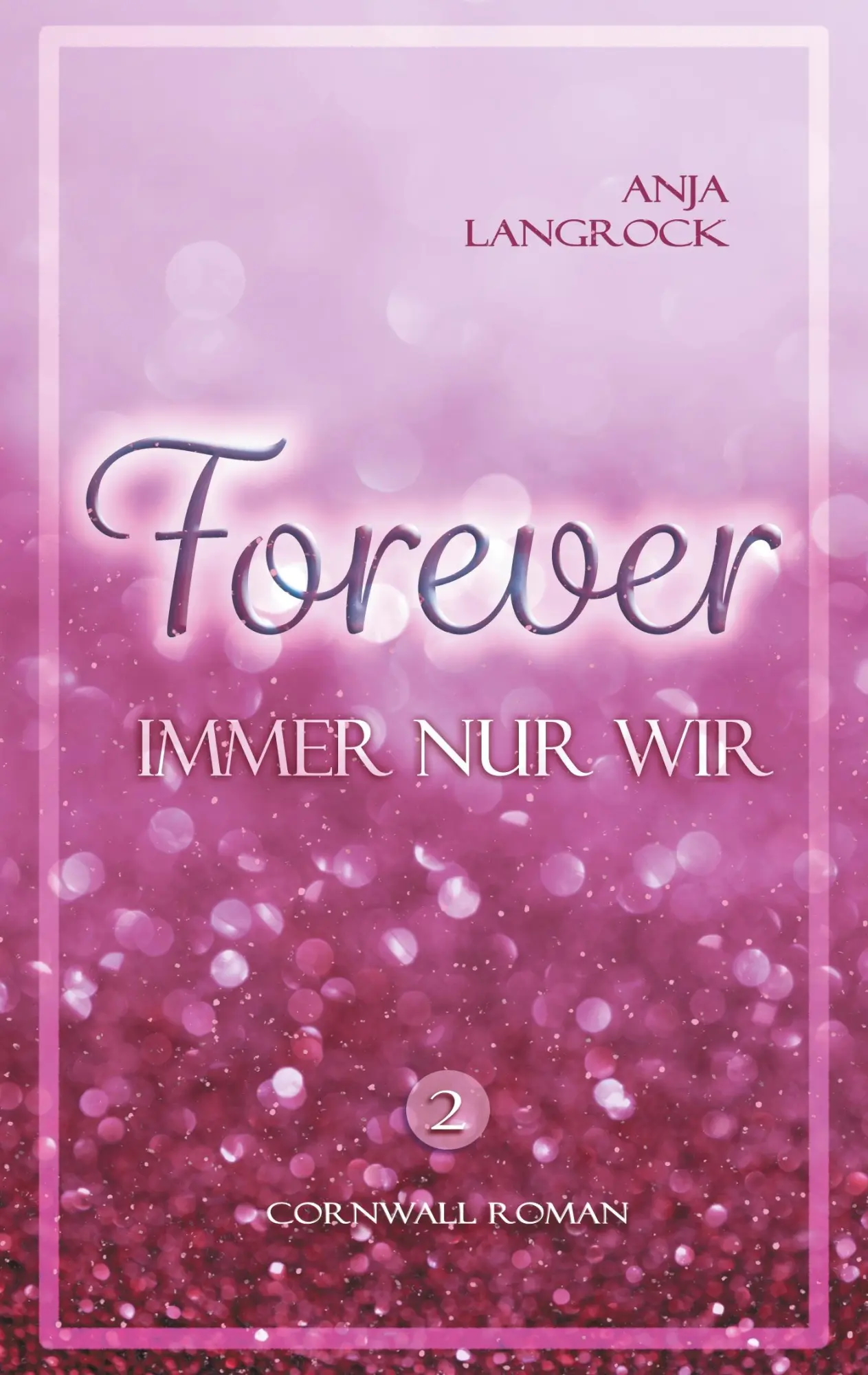 Cover: 9783754351338 | Forever | Immer nur wir | Anja Langrock | Taschenbuch | Paperback