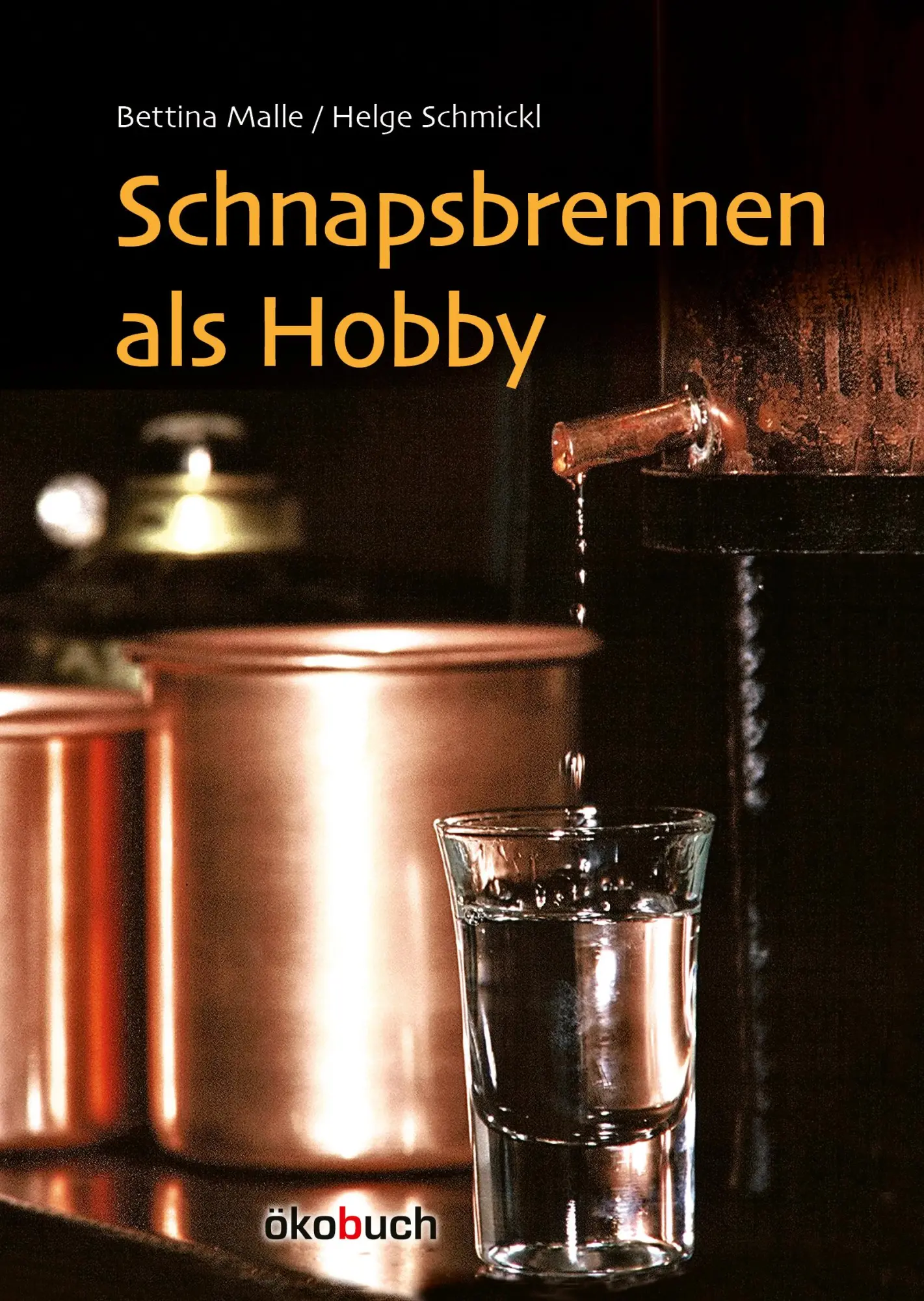 Cover: 9783947021338 | Schnapsbrennen als Hobby | Bettina Malle (u. a.) | Buch | 176 S.