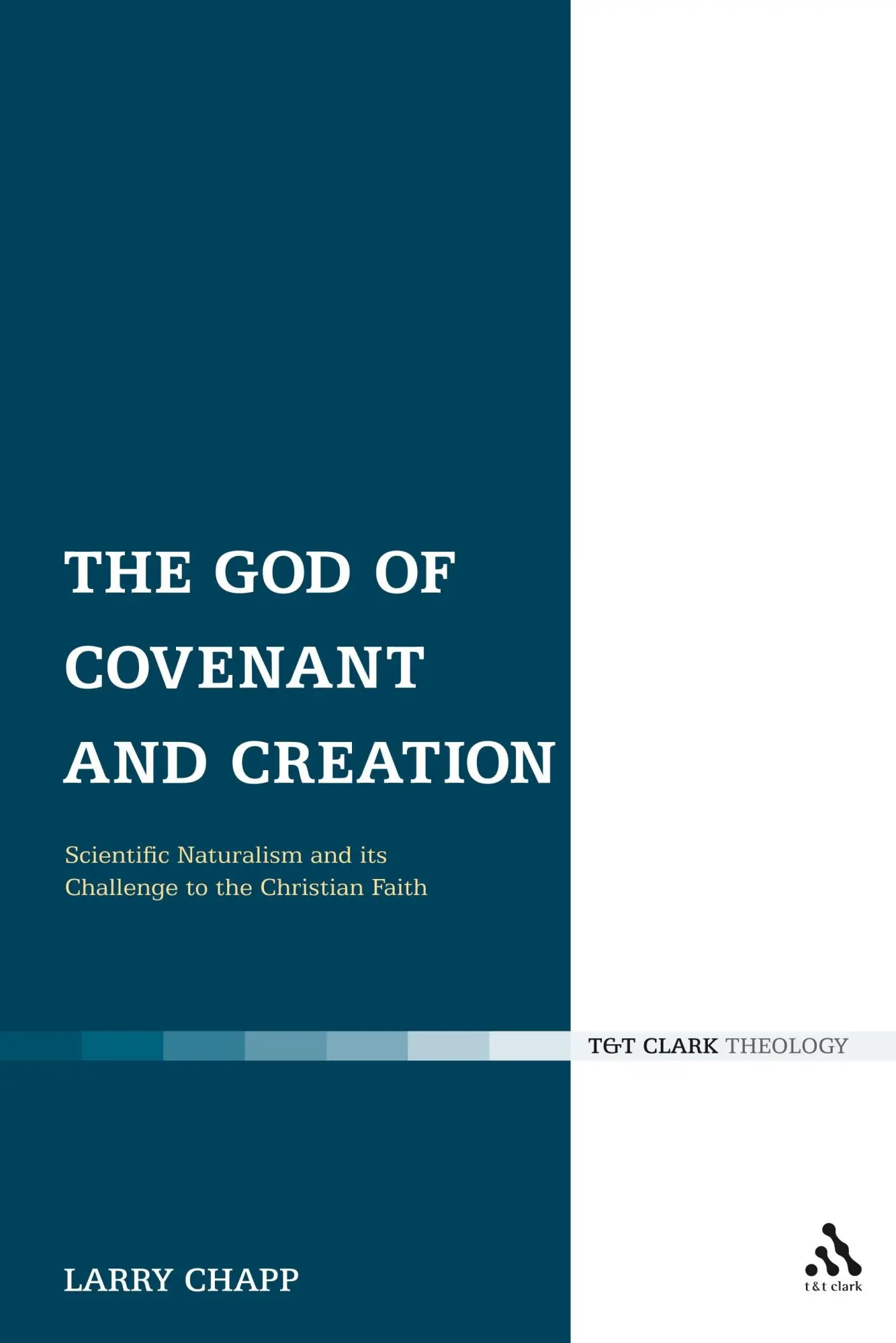 Cover: 9780567391438 | The God of Covenant and Creation | Larry S. Chapp | Taschenbuch | 2013