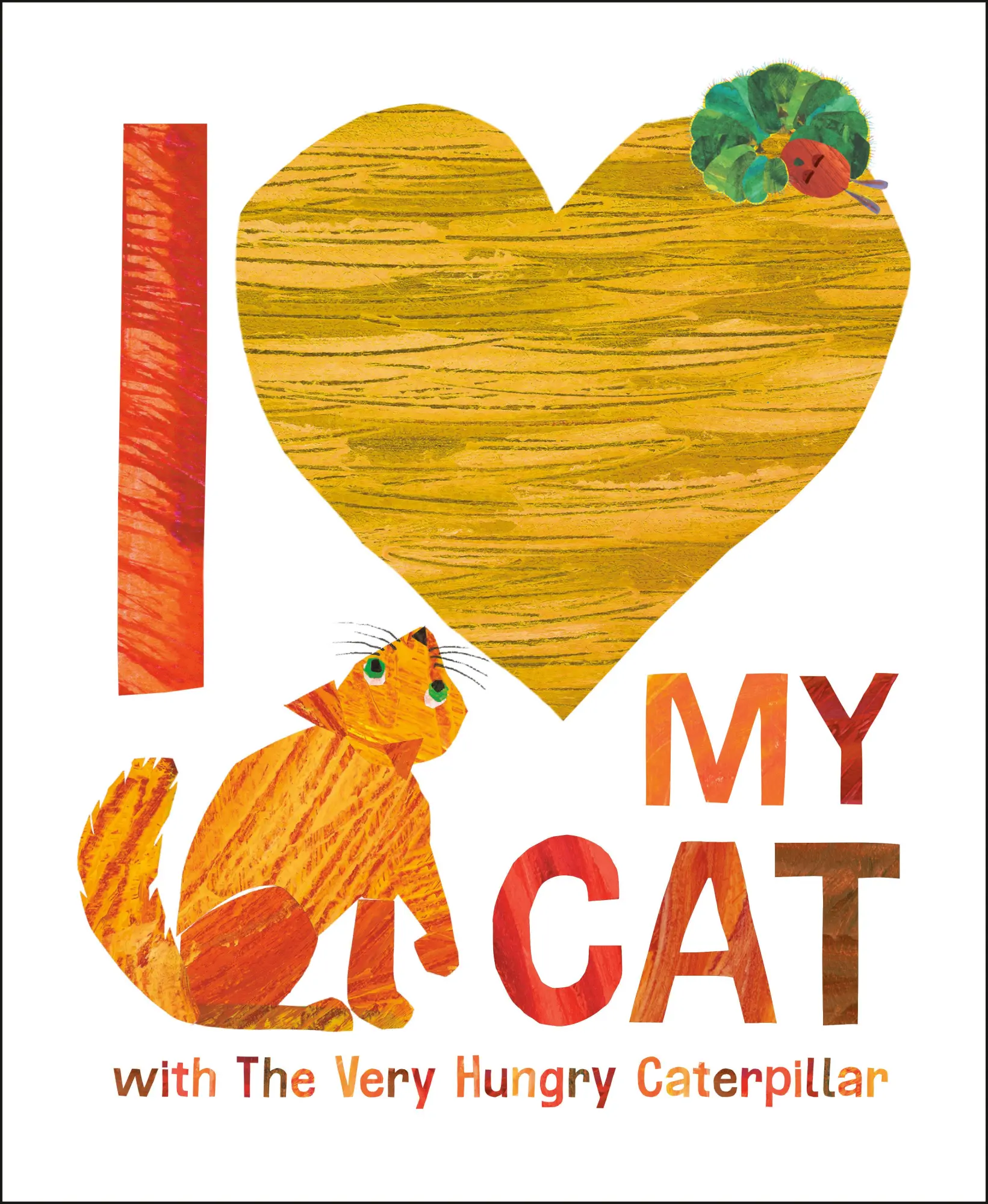 Cover: 9780593891438 | I Love My Cat with The Very Hungry Caterpillar | Eric Carle | Buch