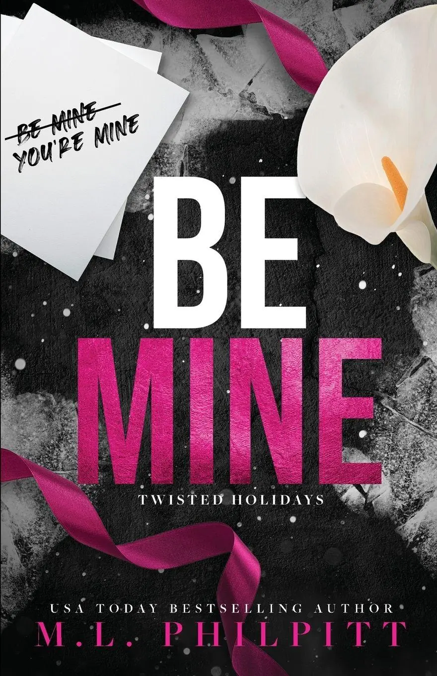 Cover: 9781990611438 | Be Mine | A Dark Romance Valentine's Day Novella | M. L. Philpitt