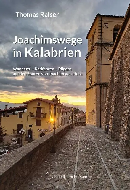 Cover: 9783000781438 | Joachimswege in Kalabrien | Thomas Raiser | Taschenbuch | 280 S.