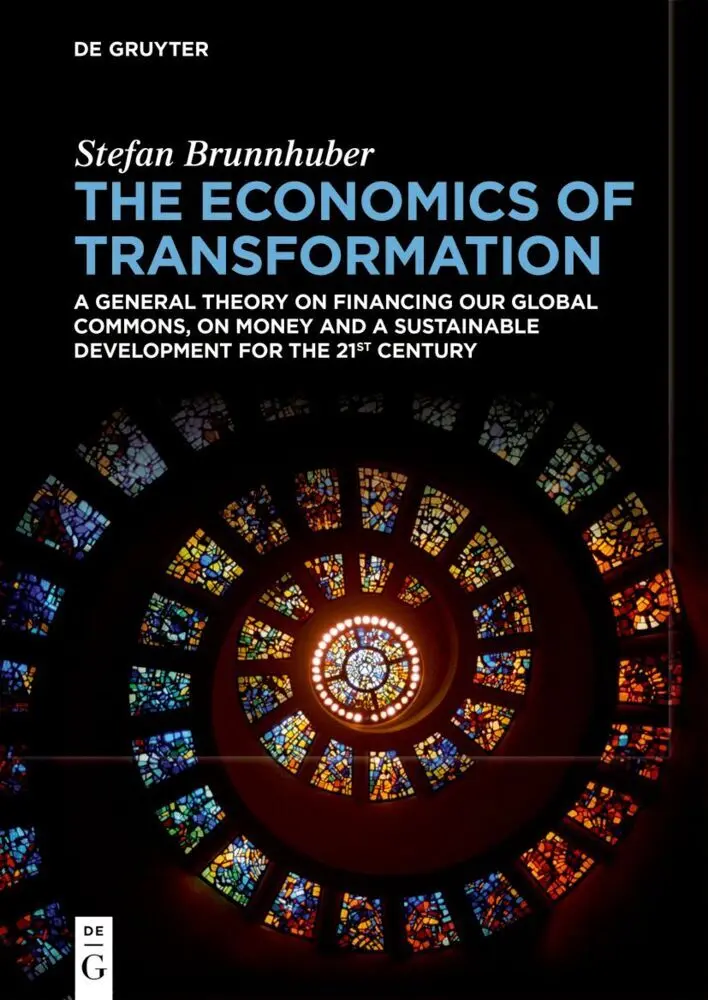 Cover: 9783111421438 | The Economics of Transformation | Stefan Brunnhuber | Taschenbuch