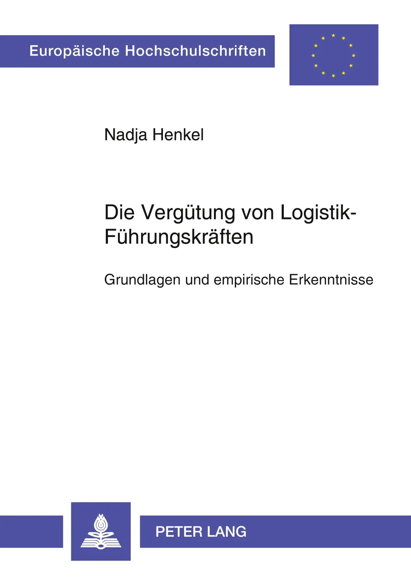 Cover: 9783631581438 | Die Vergütung von Logistik-Führungskräften | Nadja Henkel | Buch