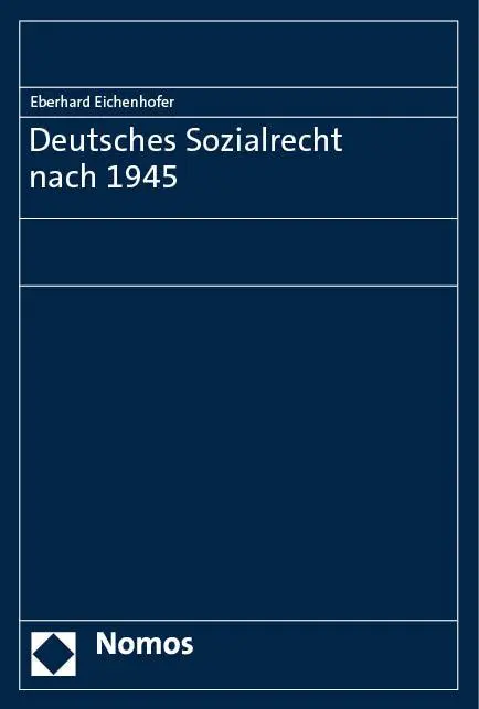 Cover: 9783756011438 | Deutsches Sozialrecht nach 1945 | Eberhard Eichenhofer | Taschenbuch