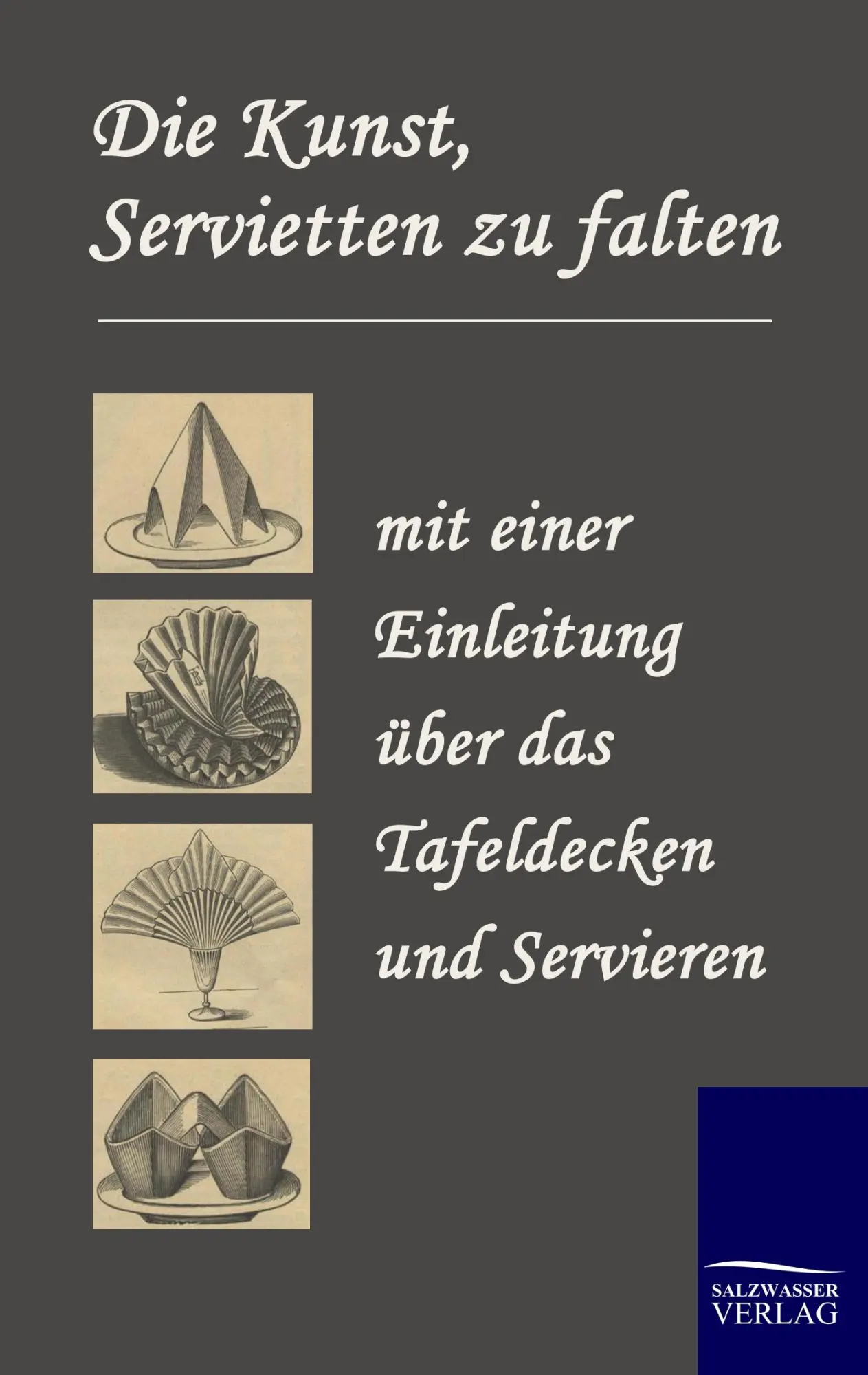 Cover: 9783861951438 | Die Kunst, Servietten zu falten | N. N. | Taschenbuch | 36 S. | 2010