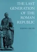 Cover: 9780520201538 | The Last Generation of the Roman Republic | Erich S. Gruen | Buch