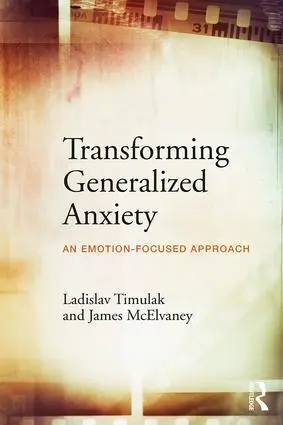Cover: 9781138681538 | Transforming Generalized Anxiety | An emotion-focused approach | Buch