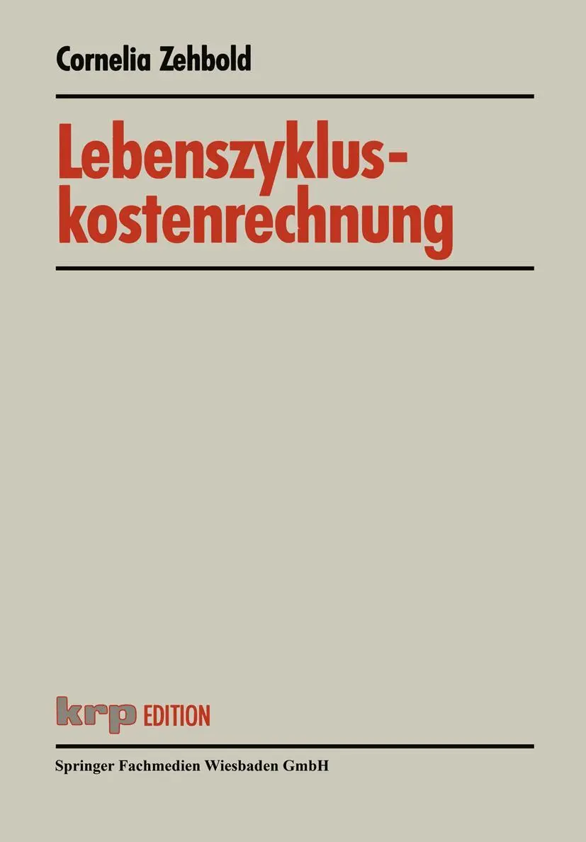 Cover: 9783409121538 | Lebenszykluskostenrechnung | Cornelia Zehbold | Taschenbuch | xviii