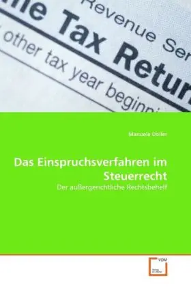 Cover: 9783639351538 | Das Einspruchsverfahren im Steuerrecht | Manuela Doller | Taschenbuch