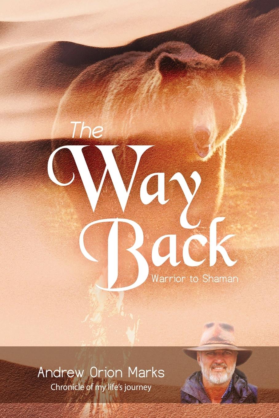 Cover: 9781917281638 | The Way Back | Warrior to Shaman | Andrew Orion Marks | Taschenbuch
