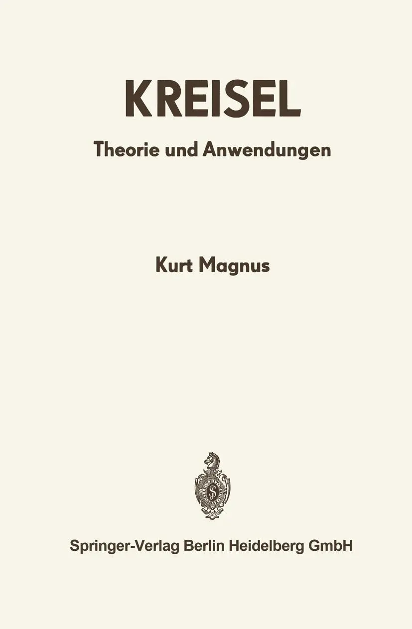 Cover: 9783642521638 | Kreisel | Theorie und Anwendungen | K. Magnus | Taschenbuch | xii