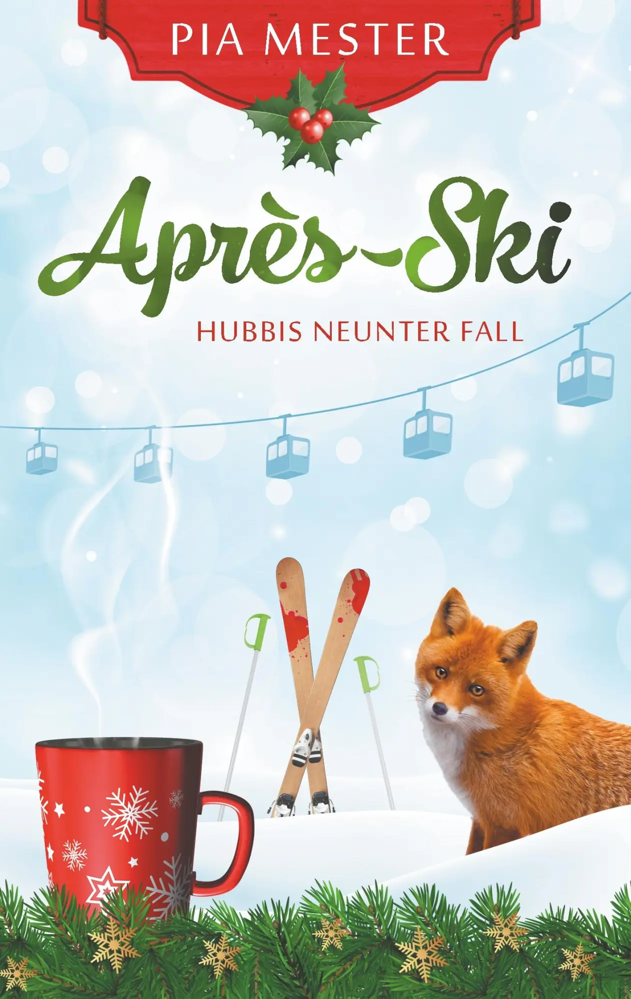 Cover: 9783749781638 | Après-Ski - Hubbis neunter Fall | Pia Mester | Taschenbuch | 376 S.