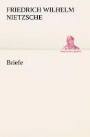 Cover: 9783849531638 | Briefe | Friedrich Wilhelm Nietzsche | Taschenbuch | 448 S. | Deutsch