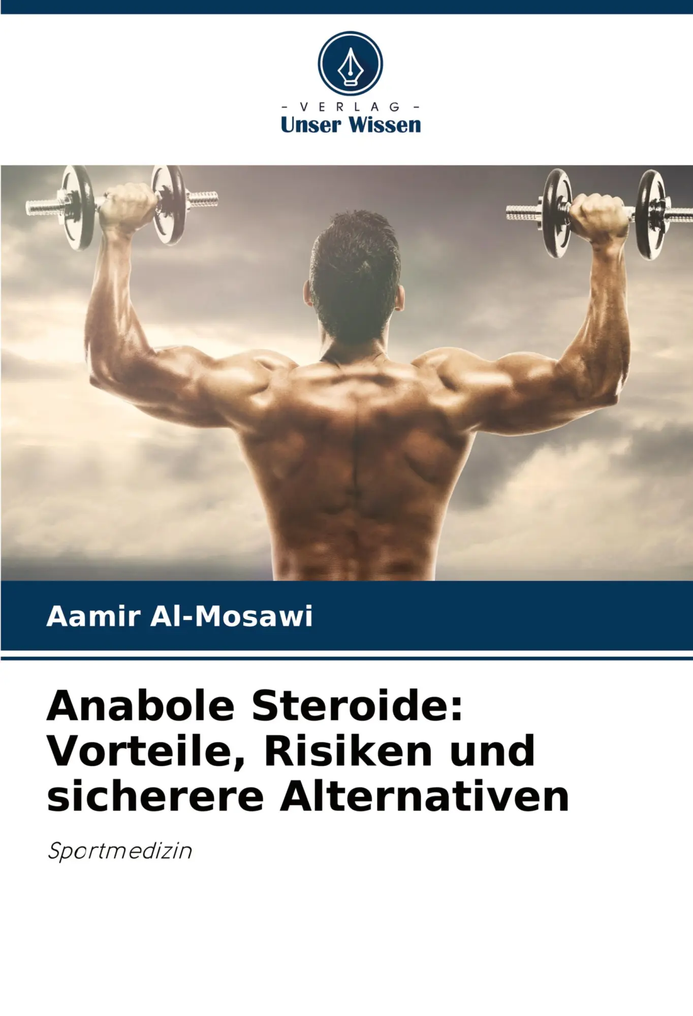 Cover: 9786208531638 | Anabole Steroide: Vorteile, Risiken und sicherere Alternativen | Buch