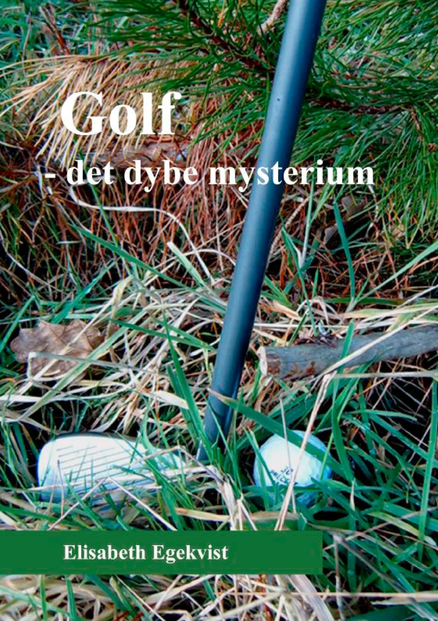Cover: 9788776911638 | Golf | det dybe mysterium | Elisabeth Egekvist | Taschenbuch | Dänisch