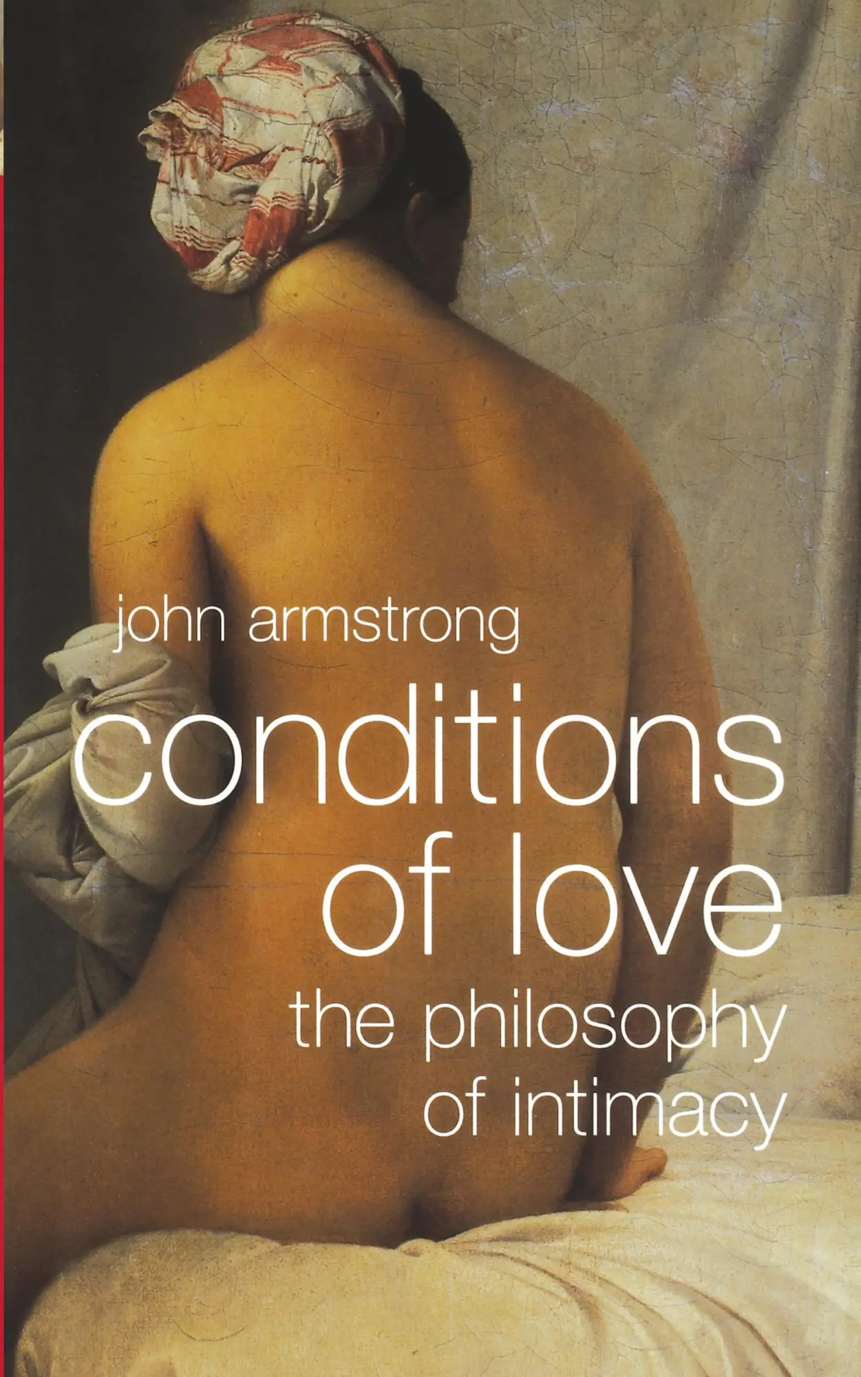 Cover: 9780393331738 | Conditions of Love | The Philosophy of Intimacy | John Armstrong