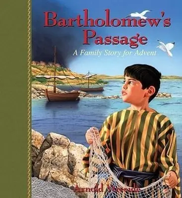 Cover: 9780825441738 | Bartholomew's Passage | A Family Story for Advent | Arnold Ytreeide