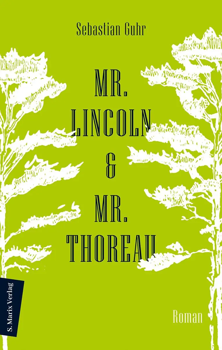 Cover: 9783737411738 | Mr. Lincoln &amp; Mr. Thoreau | Sebastian Guhr | Buch | 192 S. | Deutsch