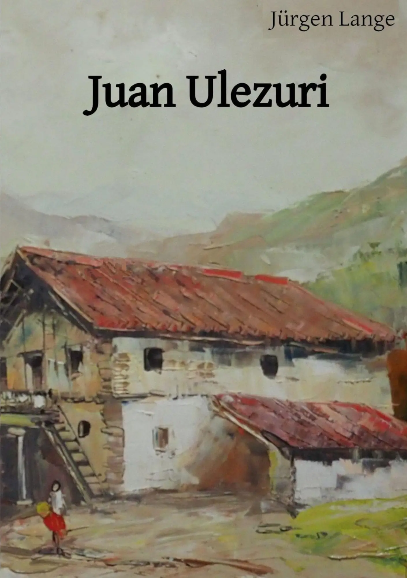 Cover: 9783819201738 | Juan Ulezuri | das Leben eines baskischen Bauern im 18. Jahrhundert